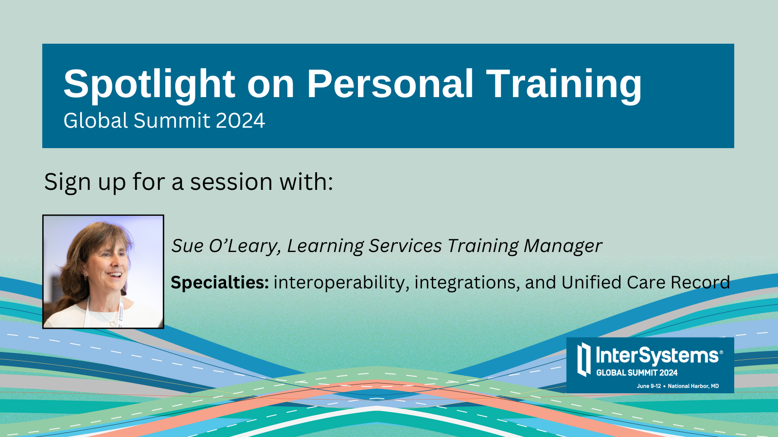 Meet one-on-one with a personal trainer at Global Summit. Discuss interop, integrations, UCR with Sue O'Leary.