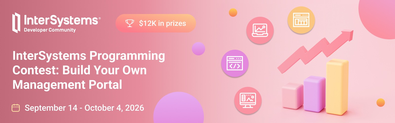 InterSystems Programming Contest: Build Your Own Management Portal, September 14 to October 4, 2026