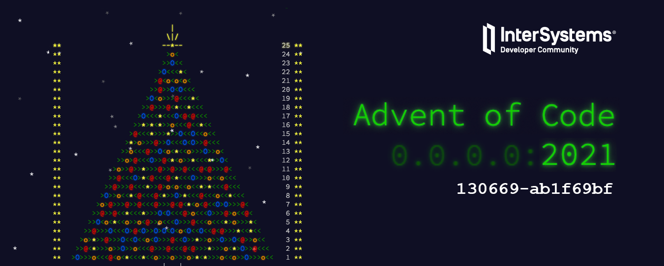 Advent of Code 2021 Code in ObjectScript to win! InterSystems Developer