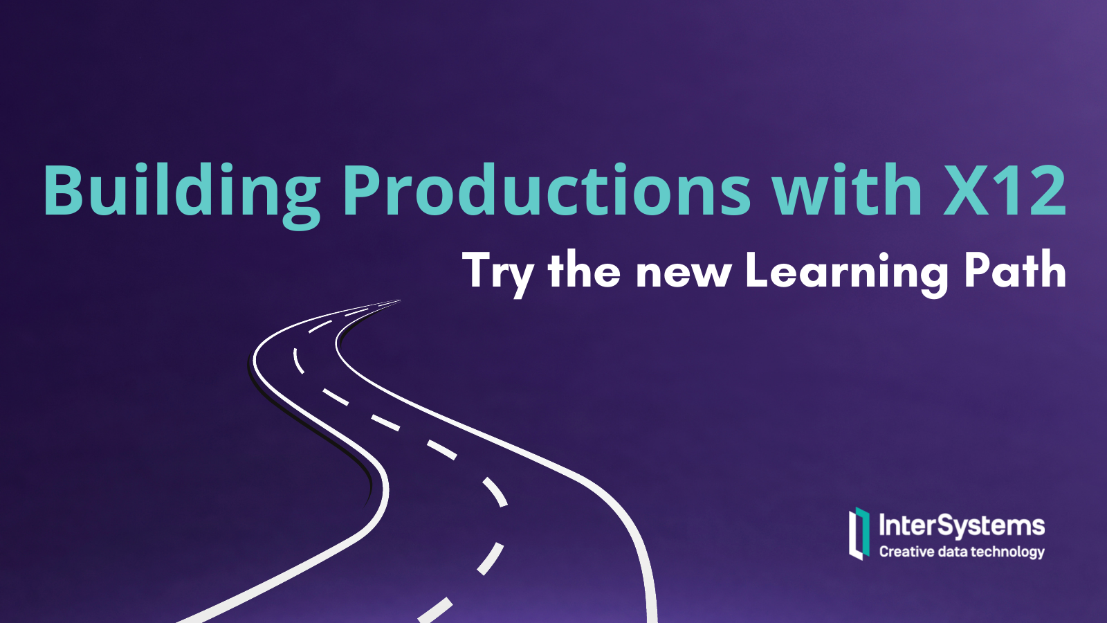 Building Productions with X12: Try the new Learning Path.