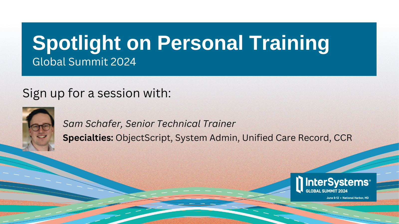 Spotlight on personal training, Global Summit. Sign up for a session with Sam Schafer, Senior Technical Trainer.