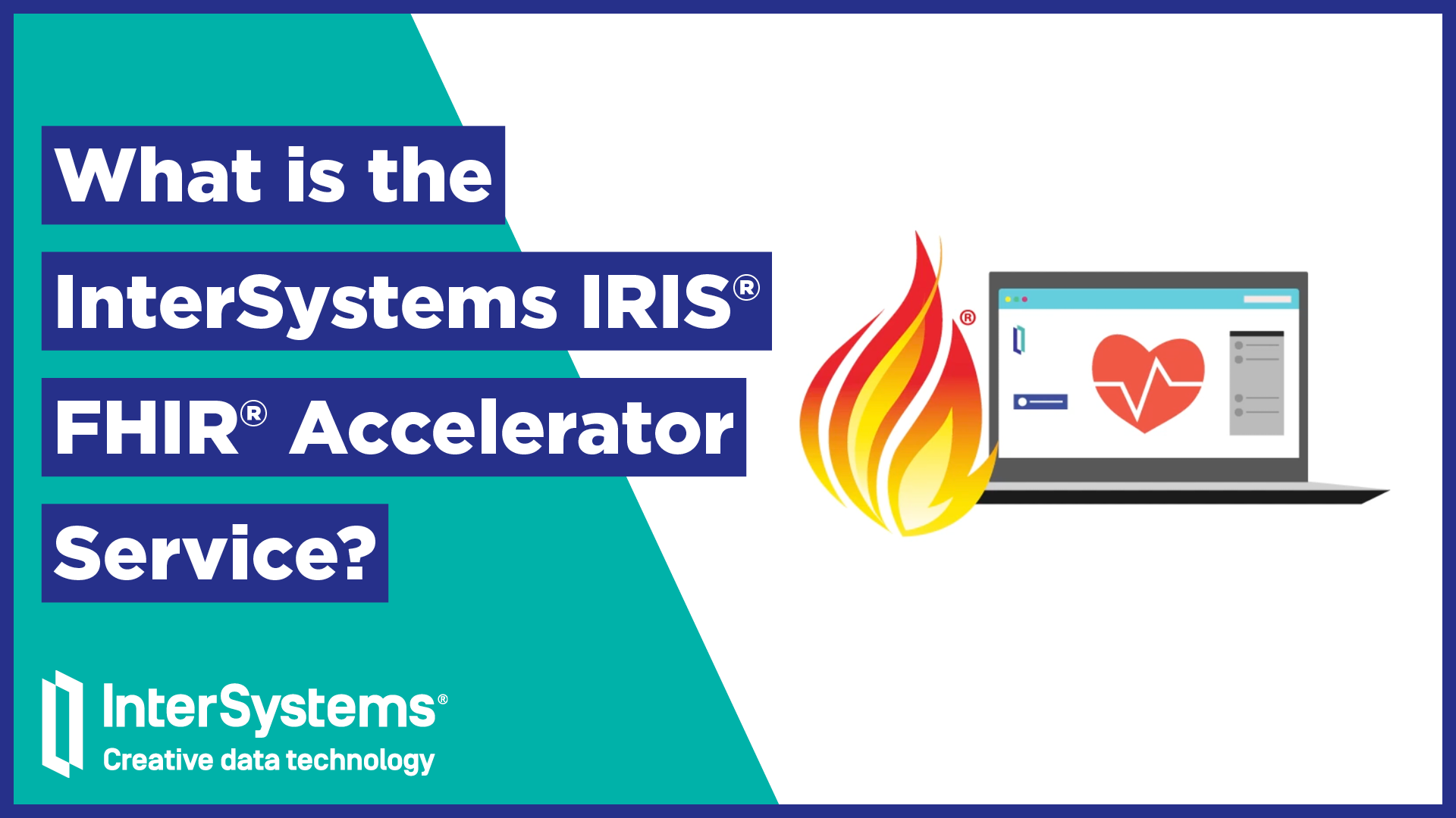 What is the InterSystems IRIS® FHIR® Accelerator?