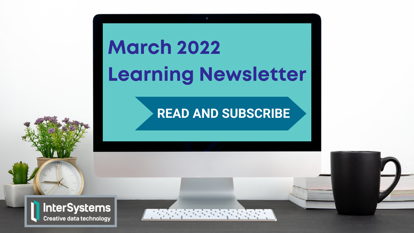 March 2022 Learning Newsletter: Read and Subscribe