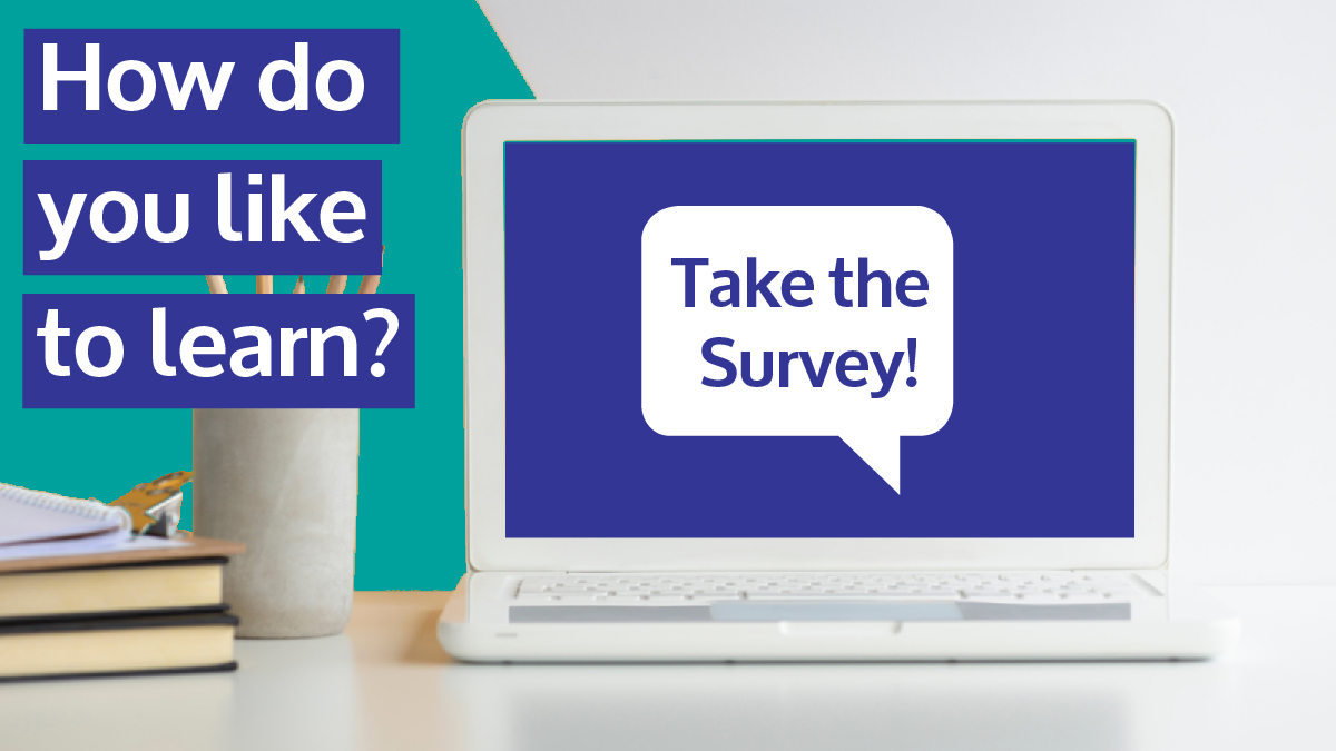 How do you like to learn? Take the survey!