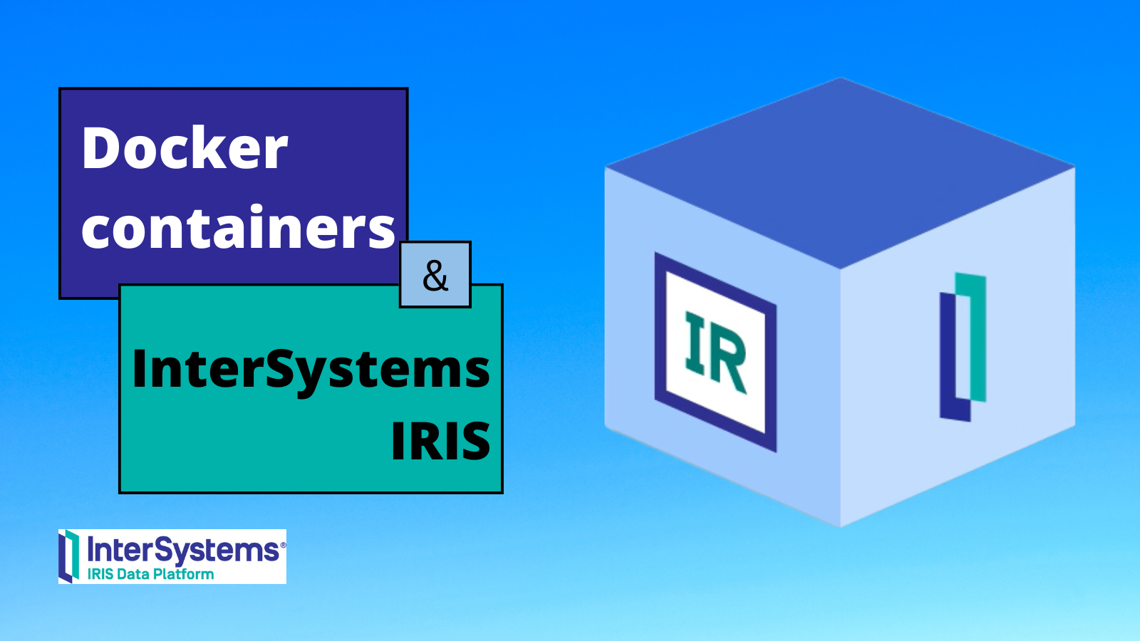 Docker containers and InterSystems IRIS